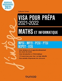 Maths et informatique - Visa pour la prépa 2021-2022 : MPSI-MP2I-PCSI-PTSI-BCPST-ECG (Concours Ecoles d'ingénieurs)