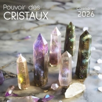 Calendrier pouvoir des cristaux 2026