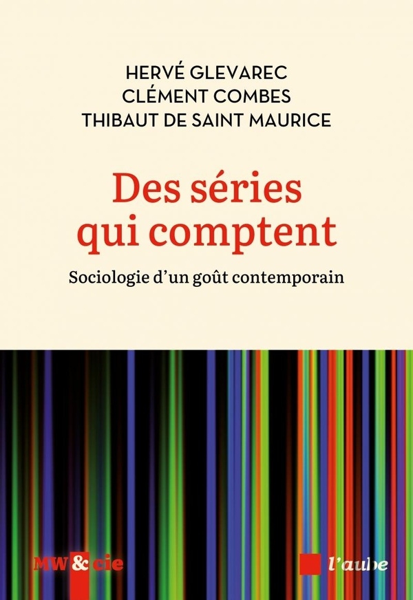 Des séries qui comptent: Sociologie d’un goût contemporain