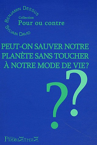 Peut-on sauver notre planète sans toucher à notre mode de vie ?