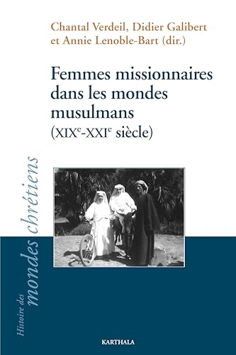 Femmes missionnaires dans les mondes musulmans