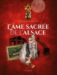 L'ÂME SACRÉE DE L'ALSACE