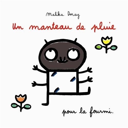 Un manteau de pluie : Pour la fourmi