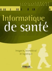 Informatique de santé: Imagerie, biologie et logistique.