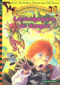 L'Ecole des massacreurs de dragons, tome 2 : La Vengeance du dragon