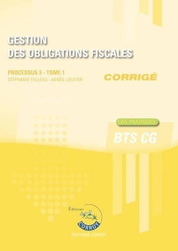Gestion des obligations fiscales T1 - Corrigé: Processus 3 du BTS CG