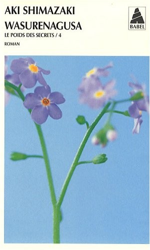 Le poids des secrets, Tome 4 : Wasurenagusa