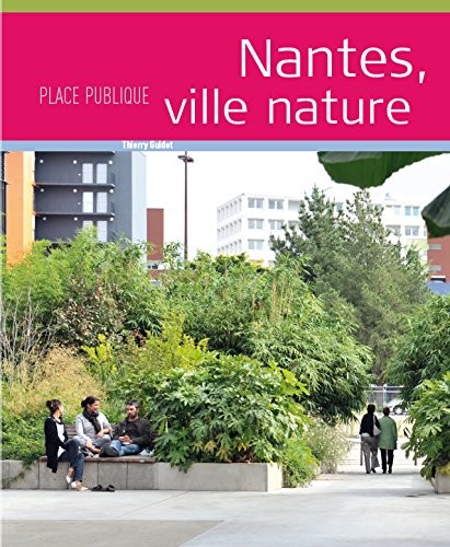 Place Publique Hors Serie : Nantes, Ville Nature