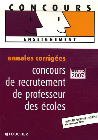 Concours de recrutement de professeur des écoles : Annales corrigées