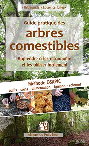 Guide Pratique des Arbres Comestibles - les Reconnaître et les Utiliser Facilement