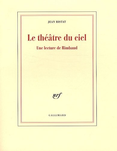 Le théâtre du ciel : Une lecture de Rimbaud
