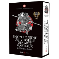 Encyclopédie universelle des arts martiaux de l'Extrême-Orient