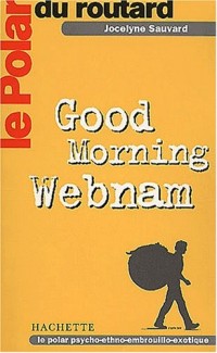 Le Polar du Routard : Good Morning Webnam