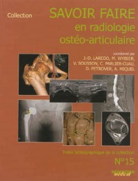 Savoir faire en radiologie ostéo-articulaire