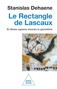 Le rectangle de Lascaux: Et homo sapiens inventa la géométrie