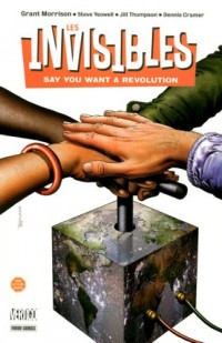 Les Invisibles, Tome 1 : Say You Want a Revolution