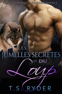 Les Jumelles secrètes du Loup: Une Romance Paranormale