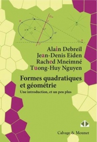 Formes quadratiques et géométrie: Une introduction, et un peu plus