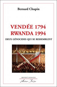 Vendée 1794 - Rwanda 1994 : deux génocides qui se ressemblent
