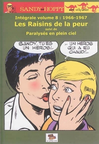Sandy et Hoppy, Intégrale volume 8 : 1966-1967 : Les Raisins de la peur suivi de Paralysés en plein ciel