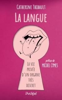 La langue - La vie privée d'un organe très discret