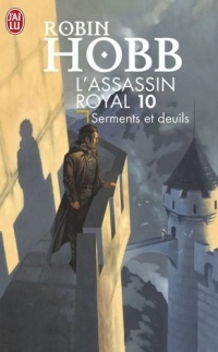 L'Assassin royal, tome 10 : Serments et deuils