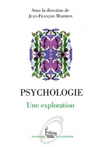 Psychologie. Une exploration (Ouvrage de synthèse)