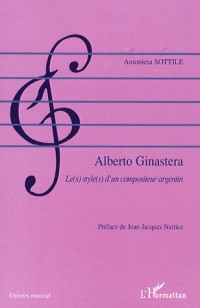 Alberto Ginastera : Le(s) style(s) d'un compositeur argentin