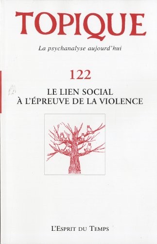 TOPIQUE N°122 - LE LIEN SOCIAL A L'EPREUVE