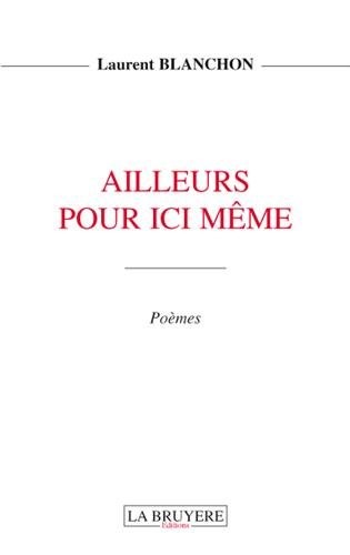 Ailleurs pour ici même