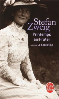 Printemps au Prater. suivi de La scarlatine