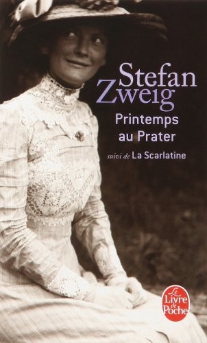 Printemps au Prater. suivi de La scarlatine