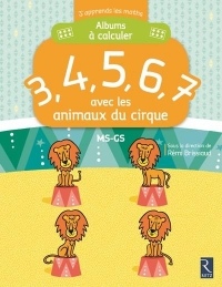 3, 4, 5, 6, 7 avec les animaux du cirque