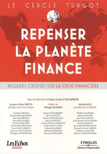 Repenser la planète finance: Regards croisés sur la crise financière