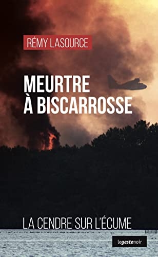 Meurtre à Biscarrosse - La cendre sur l'écume