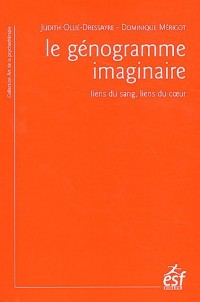 Le génogramme imaginaire : Liens du sang, liens du coeur