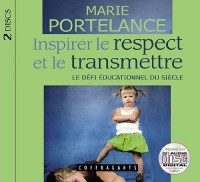 Inspirer le respect et le transmettre