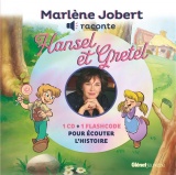 Marlène Jobert raconte Hansel et Gretel: Livre CD