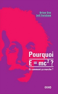Pourquoi E=mc2 ?- et comment ça marche? (EKHO)
