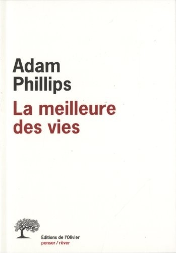 La Meilleure des vies. Eloge de la vie non-vécue