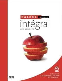 CALCUL INTÉGRAL 2e édition enrichie. ENS-E MAN ML XL 6M: ENS-E MAN ML XL 6M
