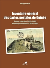 Inventaire général des cartes postales de Guinée : Guinée française (1895-1958) - République de Guinée (1958-1960)