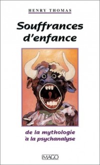 Souffrances d'enfance : De la mythologie à la psychanalyse