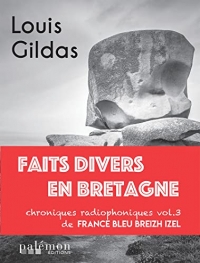 Faits divers en Bretagne - Vol.3: Chroniques radiophoniques de France Bleu Breizh Izel