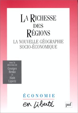 LA RICHESSE DES REGIONS. La nouvelle géographie socio-économique