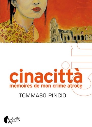 Cinacittà - Mémoires de mon crime atroce