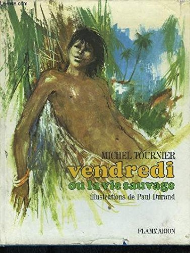 Vendredi ou la Vie sauvage...
