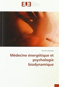 Médecine énergétique et psychologie biodynamique