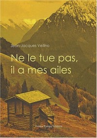 Ne le tue pas, il a mes ailes