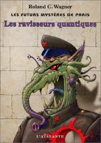 Les Futurs mystères de Paris, tome 2 : Les ravisseurs quantiques